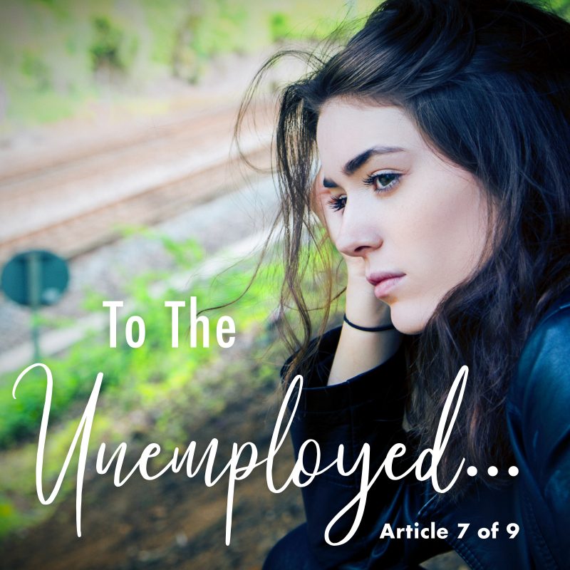 To the Unemployed...