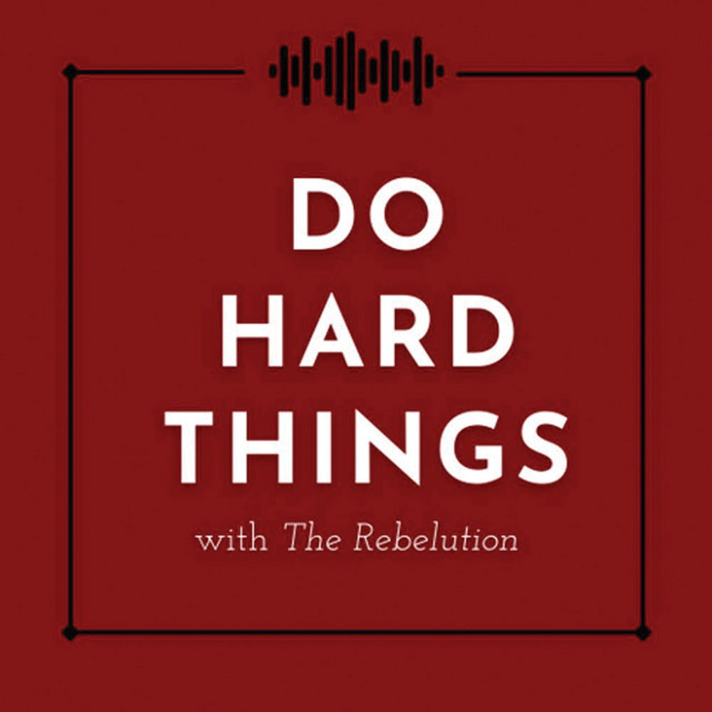 “Do Hard Things”