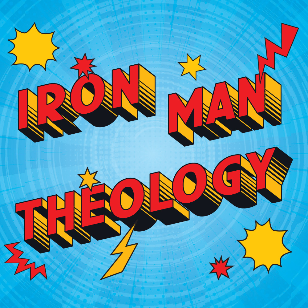 Iron Man Theology