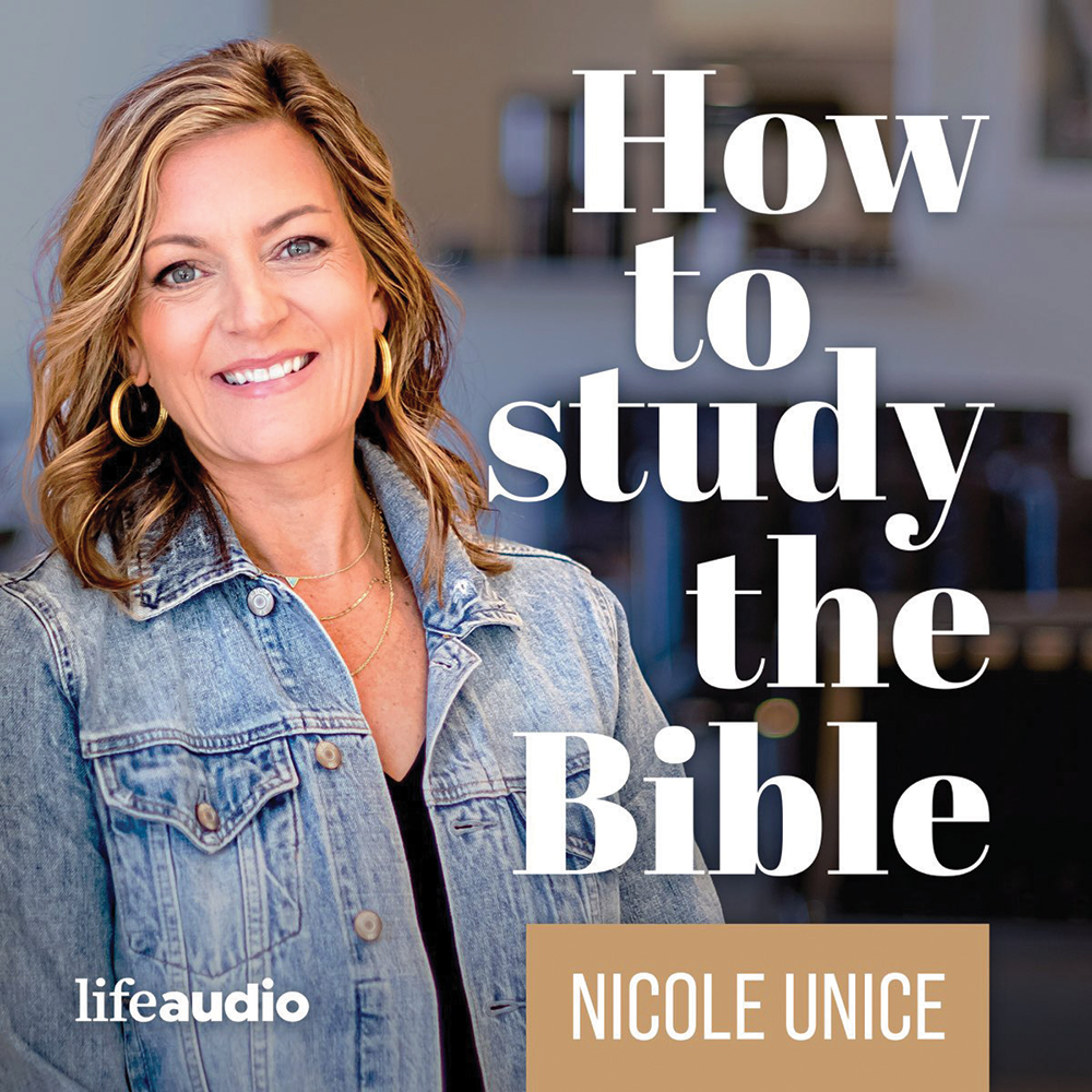 Nicole Unice Walks Listeners Through How to Study the Bible